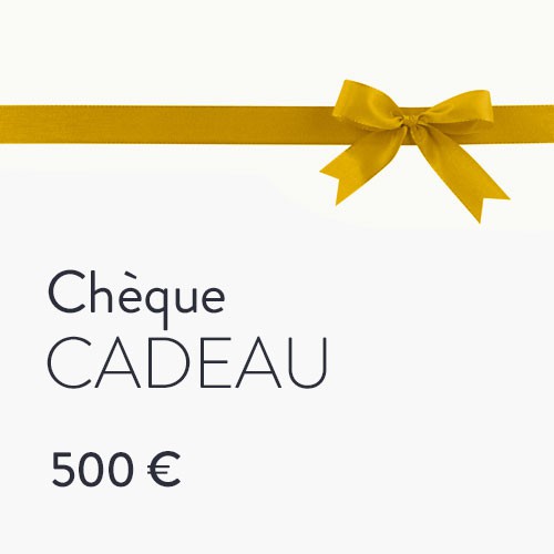 Chèque Cadeau de 500 €